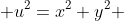  u^2=x^2+y^2 