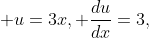  u=3x, \frac{du}{dx}=3,