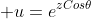  u=e^{zCos\theta}