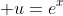  u=e^x
