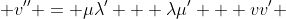  v'' = \mu\lambda' + \lambda\mu' + vv' 