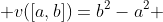  v([a,b])=b^2-a^2 