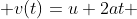  v(t)=u+2at 