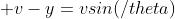  v-y=vsin(/theta)