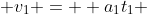  v_1 =  a_1t_1 