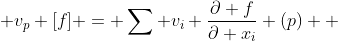  v_p [f] = \sum v_i \frac{\partial f}{\partial x_i} (p)  