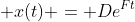  x(t) = De^{Ft}