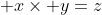 x\times y=z