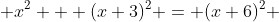  x^2 + (x+3)^2 = (x+6)^2 