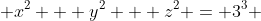  x^2 + y^2 + z^2 = 3^3 