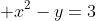  x^2-y=3