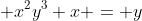  x^2y^3+x = y