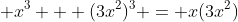  x^3 + (3x^2)^3 = x(3x^2)