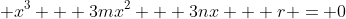  x^3 + 3mx^2 + 3nx + r = 0