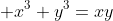  x^3+y^3=xy