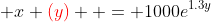  x \color{red}\(y)\color{black}  = 1000e^{1.3y}