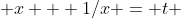  x + 1/x = t 