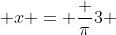  x = \frac {\pi}{3} 