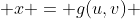  x = g(u,v) 
