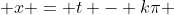  x = t - k\pi 