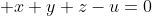  x+y+z-u=0