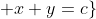 \{(x,y)\in\mathbb{R}^2; x+y=c\}