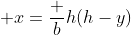  x=\frac {b}{h}(h-y)