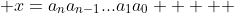  x=a_na_{n-1}...a_1a_0     \; n\geq2