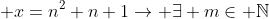 \equiv \forall n\in\mathbb{N}\& x=n^2+n+1\to \exists m\in \mathbb{N}\& x=2m+1