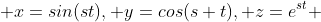  x=sin(st), y=cos(s+t), z=e^{st} 