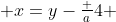  x=y-\tfrac a4 