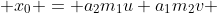  x_0 = a_2m_1u+a_1m_2v 