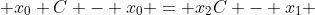  x_0 C - x_0 = x_2C - x_1 