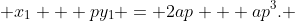  x_1 + py_1 = 2ap + ap^3. 