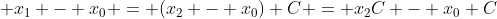  x_1 - x_0 = (x_2 - x_0) C = x_2C - x_0 C