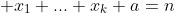  x_1+...+x_k+a=n