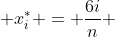  x_i^* = \frac{6i}{n} 