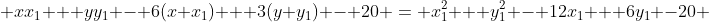  xx_1 + yy_1 - 6(x+x_1) + 3(y+y_1) - 20 = x_1^2 + y_1^2 - 12x_1 + 6y_1 -20 