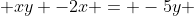  xy -2x = -5y 