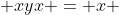  xyx = x 