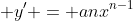  y' = anx^{n-1}