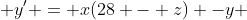  y' = x(28 - z) -y 