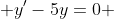 y'-5y=0 