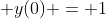 y(0) = 1