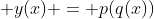  y(x) = p(q(x))
