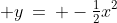 (3)\; y\:=\: -\tfrac{1}{2}x^2