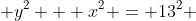  y^2 + x^2 = 13^2 