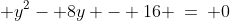 (2)\; y^2- 8y - 16 \:=\: 0