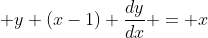  y (x-1) \frac{dy}{dx} = x