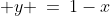  y \:=\:1-x